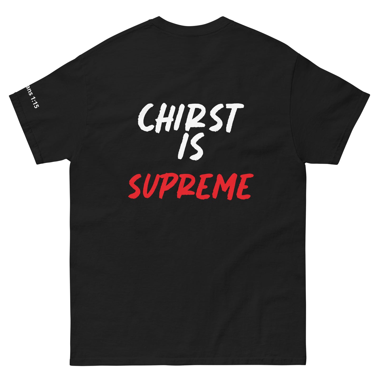 Christ is Supreme T-Shirt