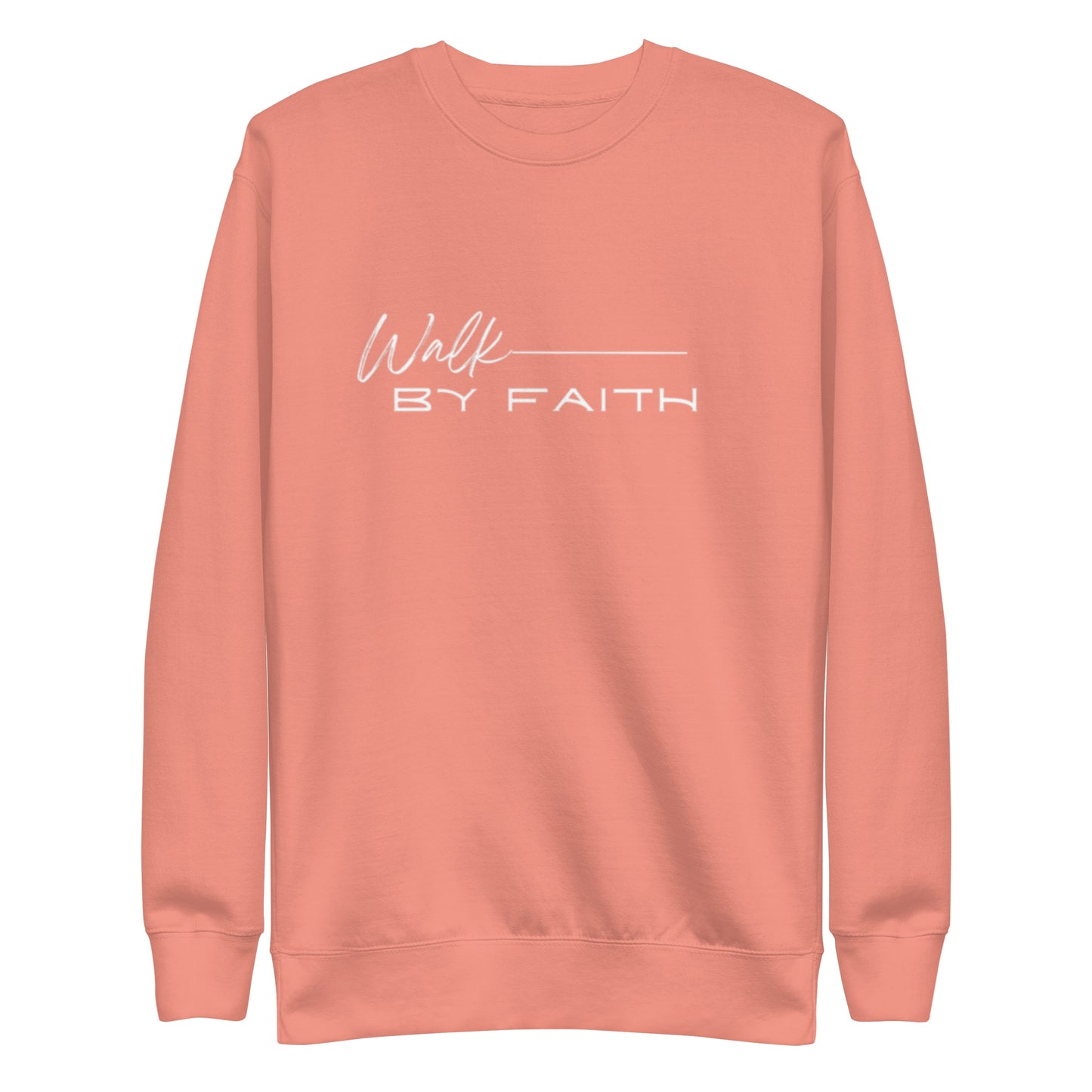 Walk by Faith Unisex Premium Sweatshirt