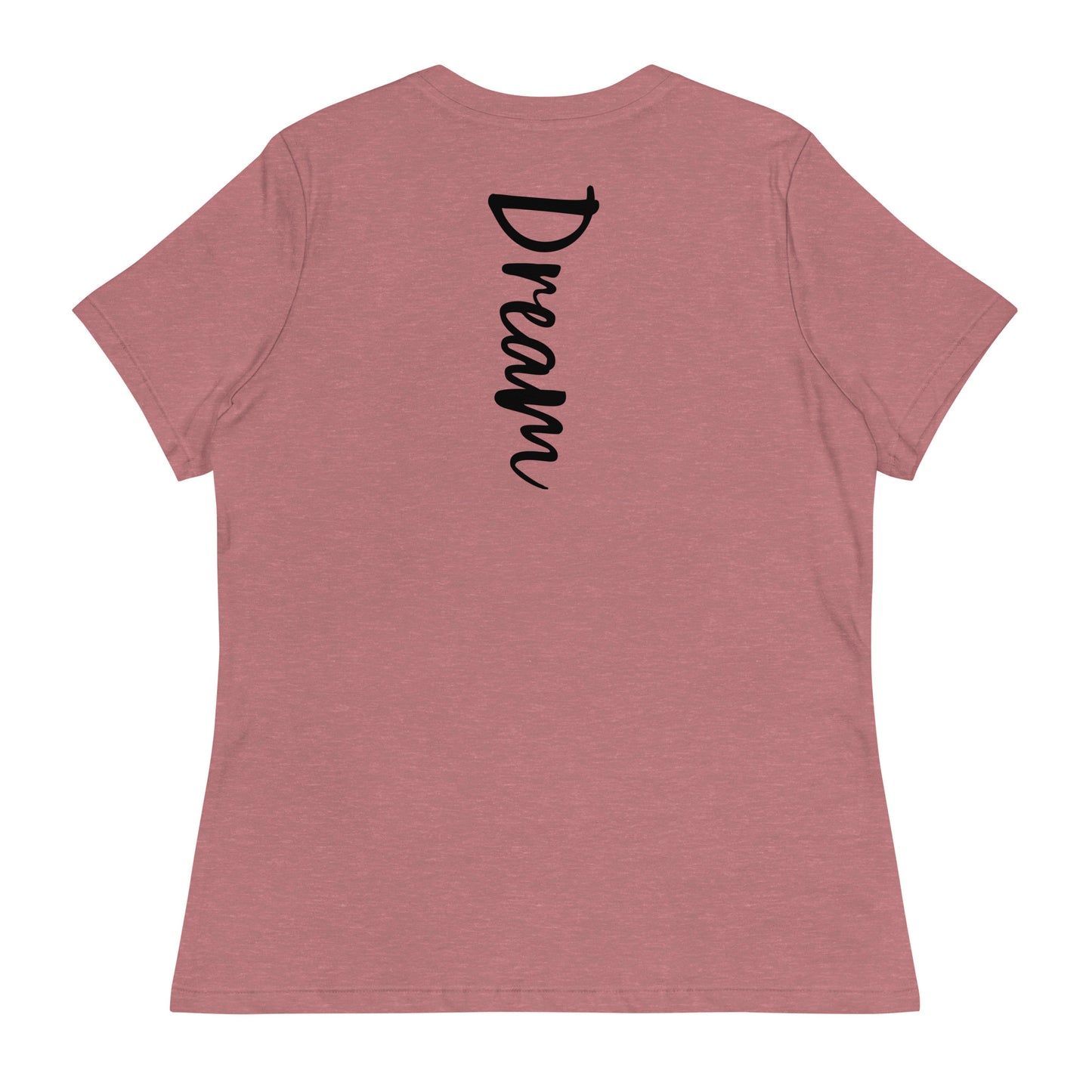 Dream Again Women's Relaxed T-Shirt