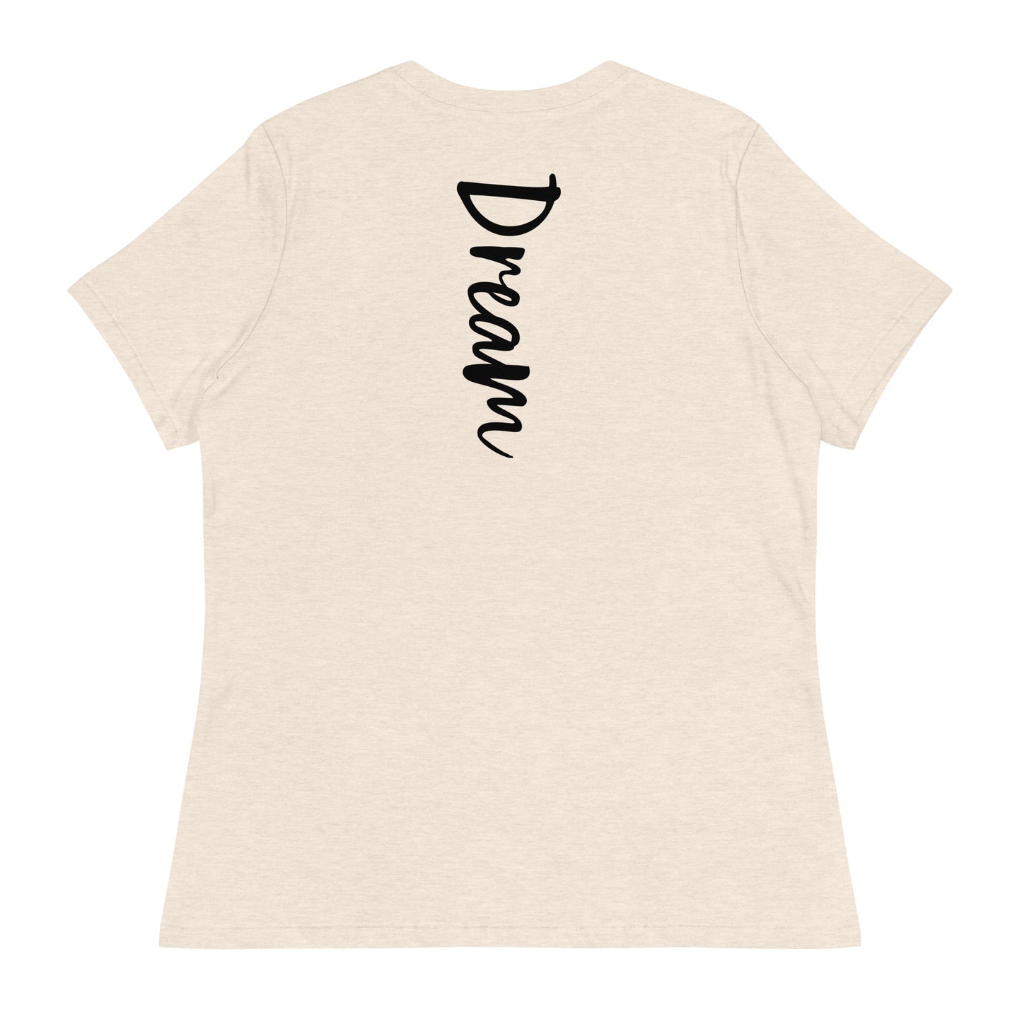 Dream Again Women's Relaxed T-Shirt