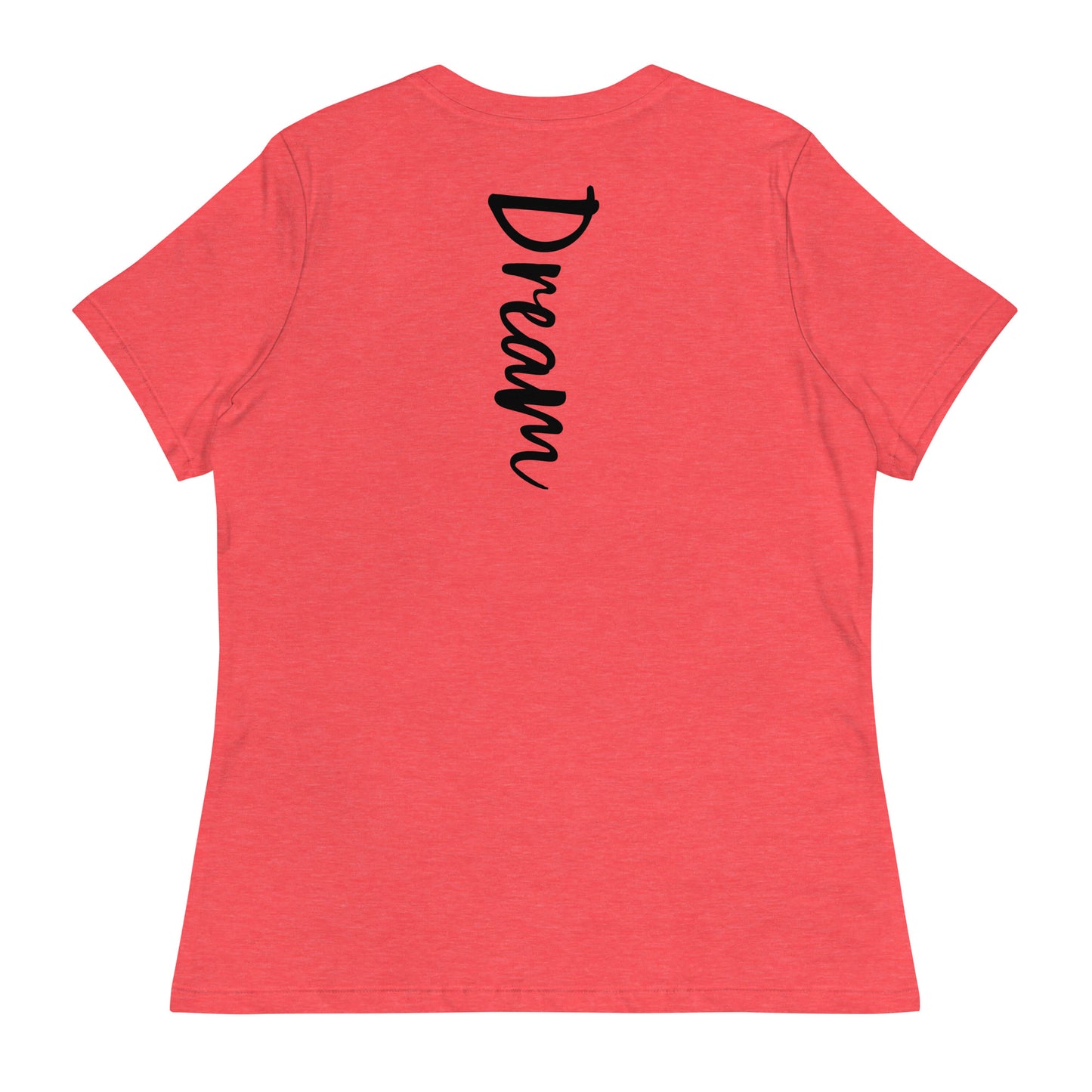Dream Again Women's Relaxed T-Shirt