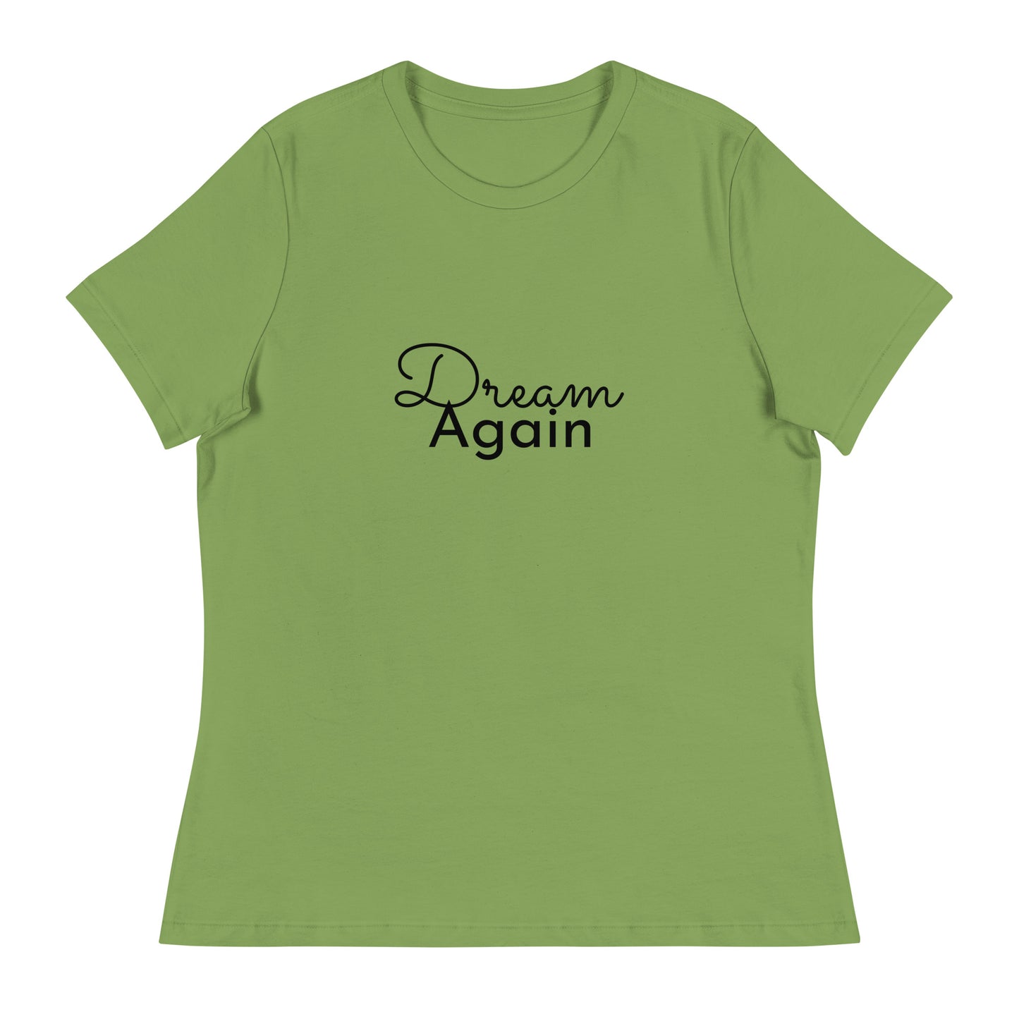 Dream Again Women's Relaxed T-Shirt